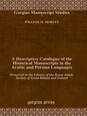 cover image of A Descriptive Catalogue of the Historical Manuscripts in the Arabic and Persian Languages